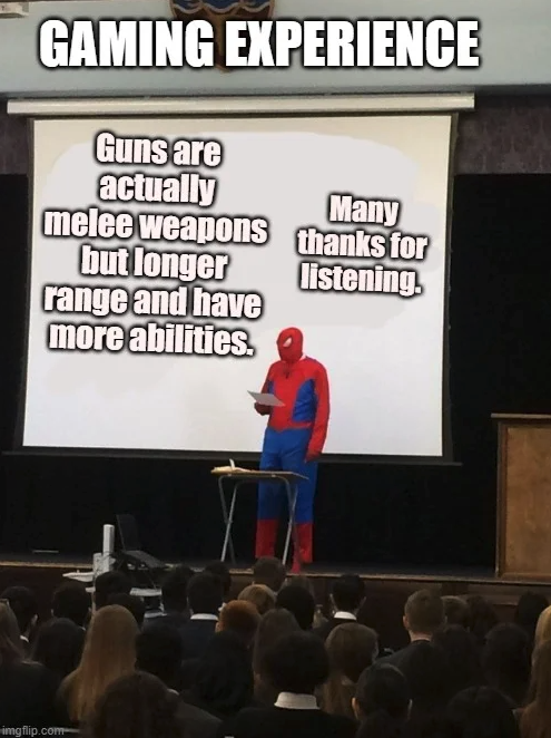 funny gaming memes - black widows sandwich had more screen time than captain marvel - Gaming Experience Guns are actually Many melee weapons thanks for but longer listening. range and have more abilities. imgflip.com