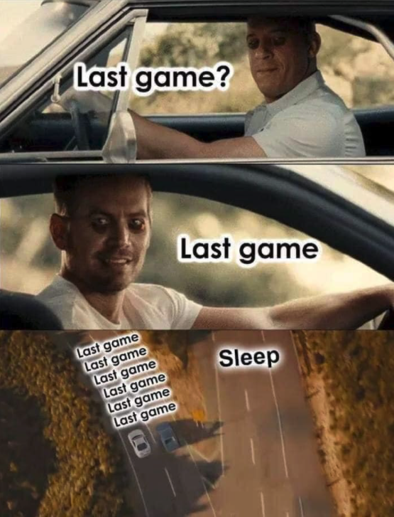 funny gaming memes - warzone teammate memes - Last game? Last game Sleep Last game Last game Last game Last game Last game Last game