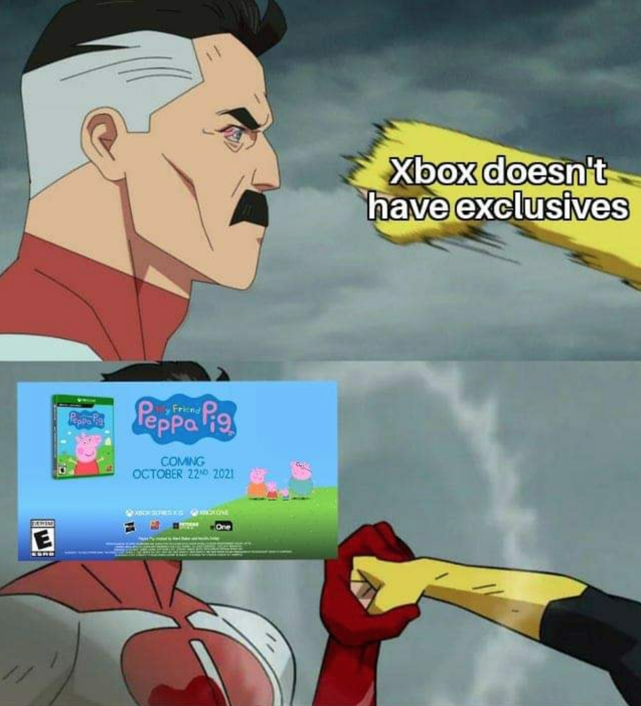 funny gaming memes - fatherless behavior meme - Xbox doesn't have exclusives Peppa Pig Comg E D