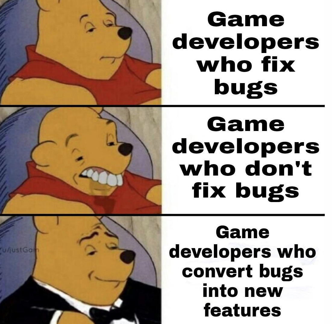 funny gaming memes - stack overflow meme - Game developers who fix bugs Game developers who don't fix bugs ulusta Game developers who convert bugs into new features