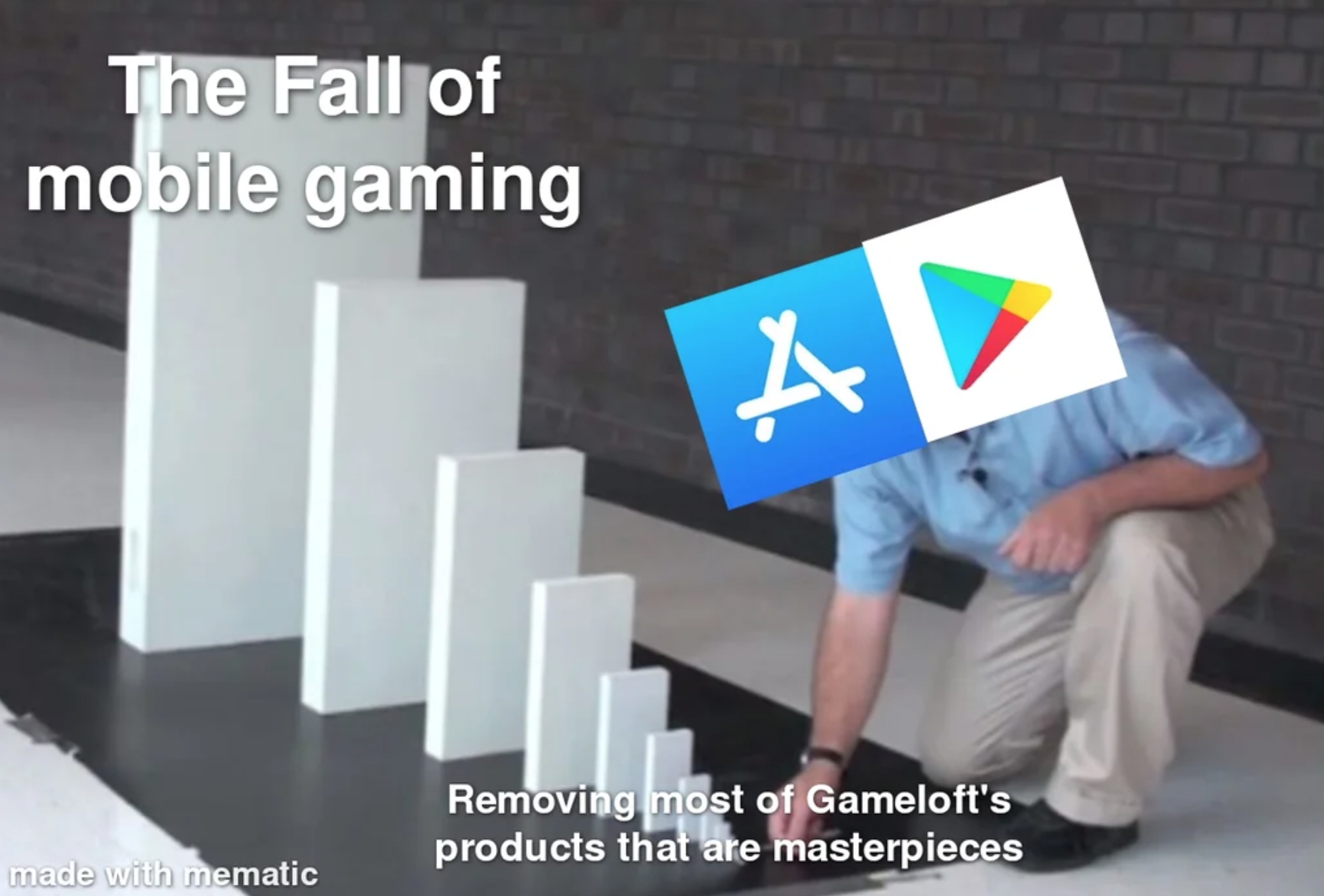 funny gaming memes - The Fall of mobile gaming A A Removing most of Gameloft's products that are masterpieces made with mematic