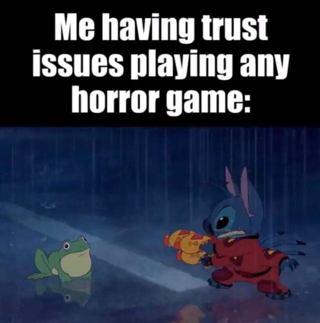 funny gaming memes - cartoon - Me having trust issues playing any horror game