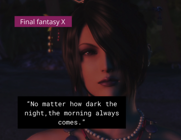 funny gaming memes - lulu final fantasy x - Final fantasy X "No matter how dark the night, the morning always comes.