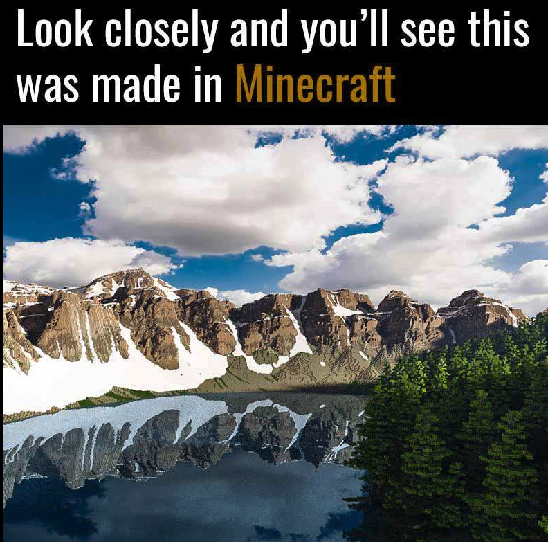 funny gaming memes - Look closely and you'll see this was made in Minecraft