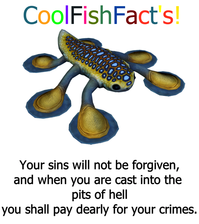funny gaming memes - subnautica electric eel - CoolFish Facts 0000000000000 Your sins will not be forgiven, and when you are cast into the pits of hell you shall pay dearly for your crimes.