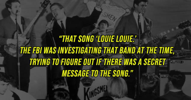 mike mitchell guitarist - Smen That Song Louie Louie.' The Fbi Was Investigating That Band At The Time, Trying To Figure Out If There Was A Secret Message To The Song." Kingsme
