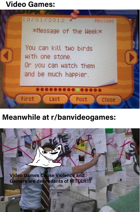 funny gaming memes  - pepe silvia - Video Games 10012012 Message Message of the Week You can kill two birds with one stone. Or you can watch them and be much happier. First Last Post Close Meanwhile at rbanvideogames Video Games Chuse Violence and Gamers 