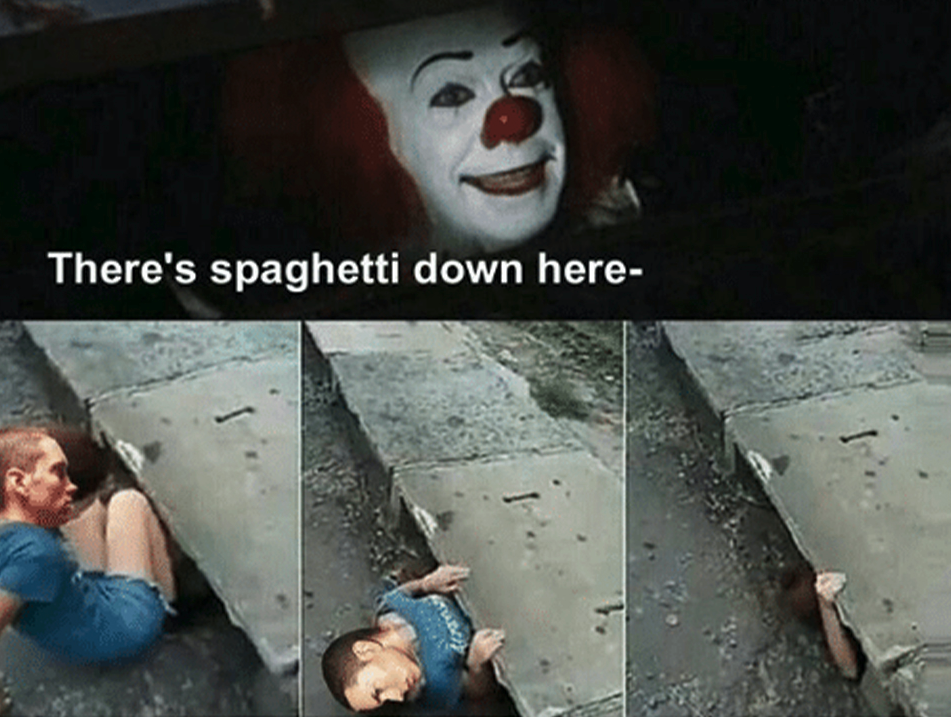 clown meme template - There's spaghetti down here