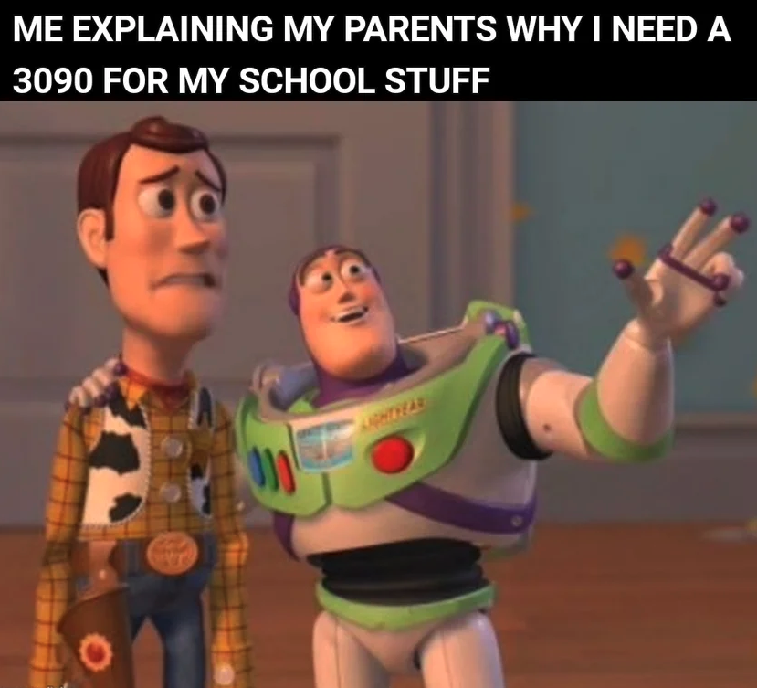 gaming memes  - investigations meme - Me Explaining My Parents Why I Need A A 3090 For My School Stuff 09