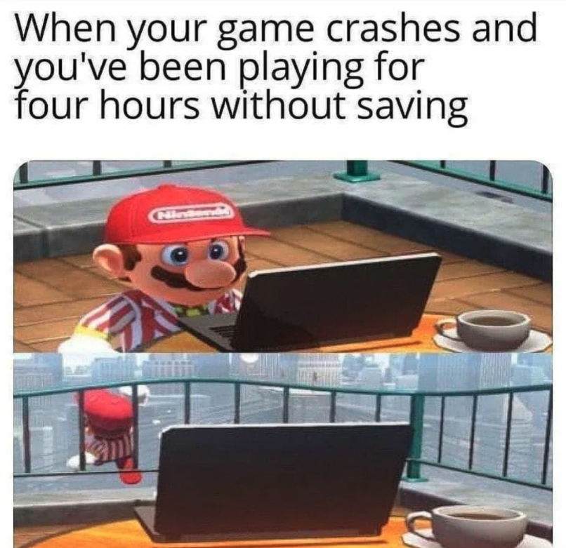 funny gaming memes  - android 2.3 gingerbread - When your game crashes and you've been playing for four hours without saving