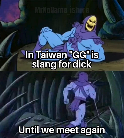 funny gaming memes  - your calculator history is more embarrassing than your browser history - |||||||||||||||| In Taiwan "Gg" is slang for dick Until we meet again