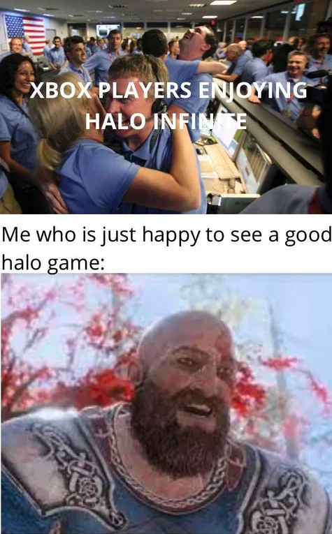 funny gaming memes  - kratos smiling - Xbox Players Enjoying Halo Infine Me who is just happy to see a good halo game