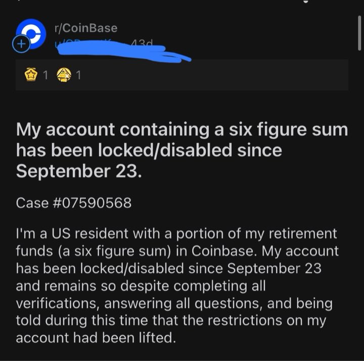 Crypto Bros Posting L's - screenshot - rCoinBase 12d 1 1 My account containing a six figure sum has been lockeddisabled since September 23. Case a I'm a Us resident with a portion of my retirement funds a six figure sum in Coinbase. My account has been lo