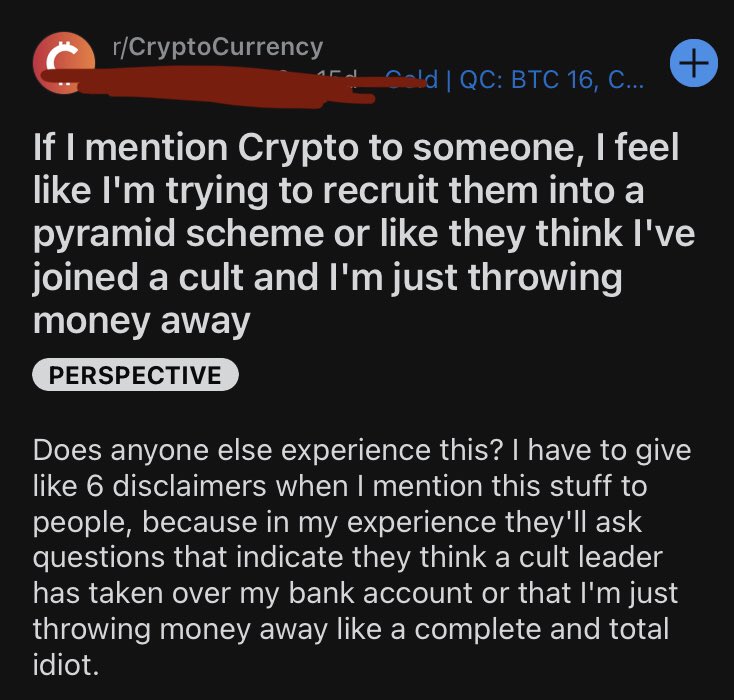 Crypto Bros Posting L's - quotes - rCryptoCurrency Cold | Qc Btc 16, C... If I mention Crypto to someone, I feel I'm trying to recruit them into a pyramid scheme or they think I've joined a cult and I'm just throwing money away Perspective Does anyone els
