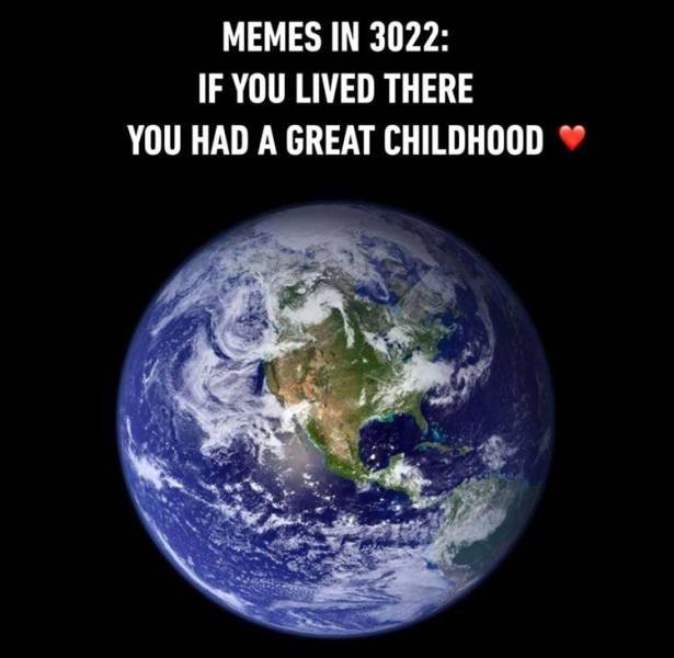 cool random pics - blue marble north america - Memes In 3022 If You Lived There You Had A Great Childhood