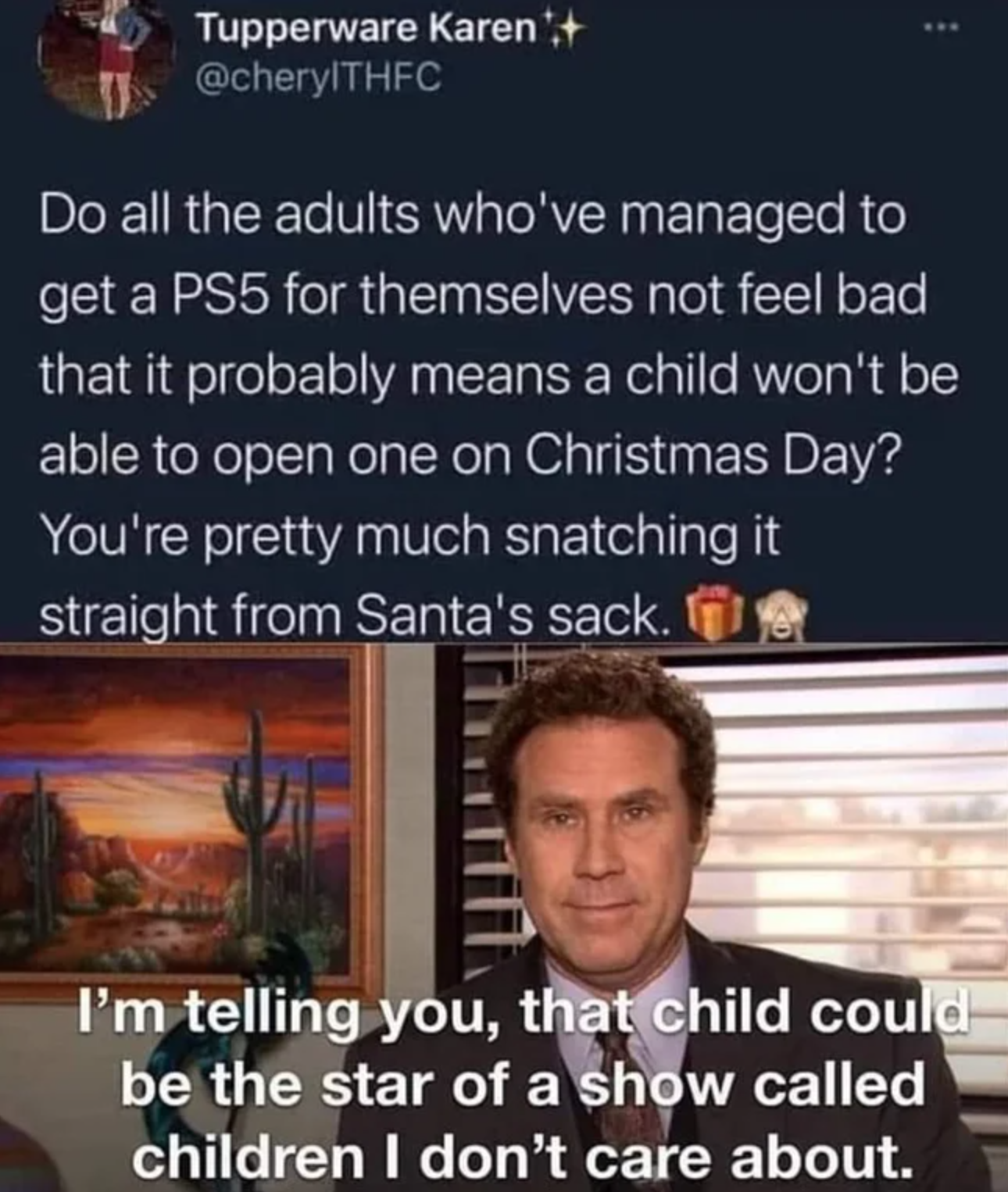 funny gaming memes - photo caption - Tupperware Karen Do all the adults who've managed to get a PS5 for themselves not feel bad that it probably means a child won't be able to open one on Christmas Day? You're pretty much snatching it straight from Santa'