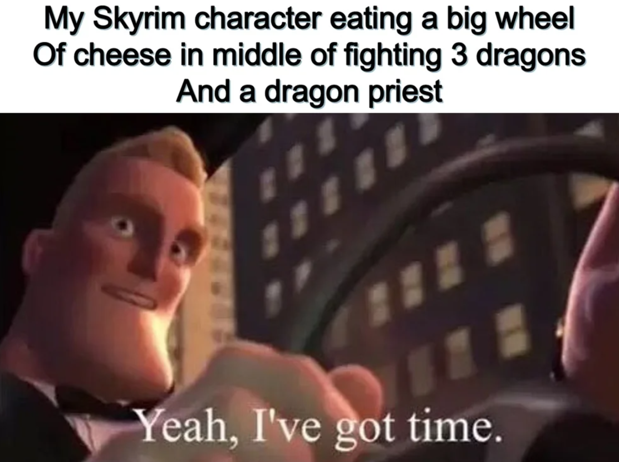 funny gaming memes - baseball boring - My Skyrim character eating a big wheel Of cheese in middle of fighting 3 dragons And a dragon priest Yeah, I've got time.