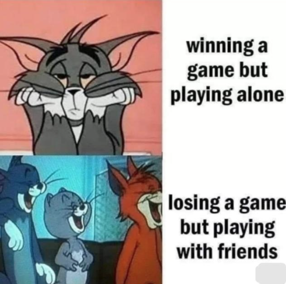 funny gaming memes - memes gamers - winning a game but playing alone losing a game but playing with friends
