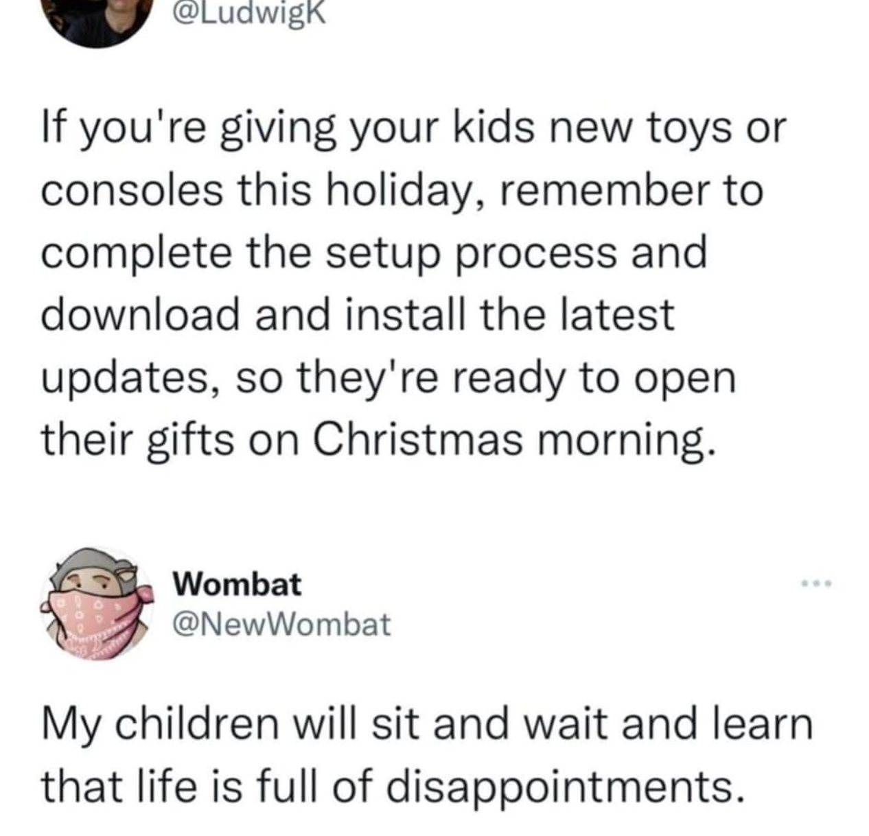 funny gaming memes - paper - If you're giving your kids new toys or consoles this holiday, remember to complete the setup process and download and install the latest updates, so they're ready to open their gifts on Christmas morning. Wombat My children wi