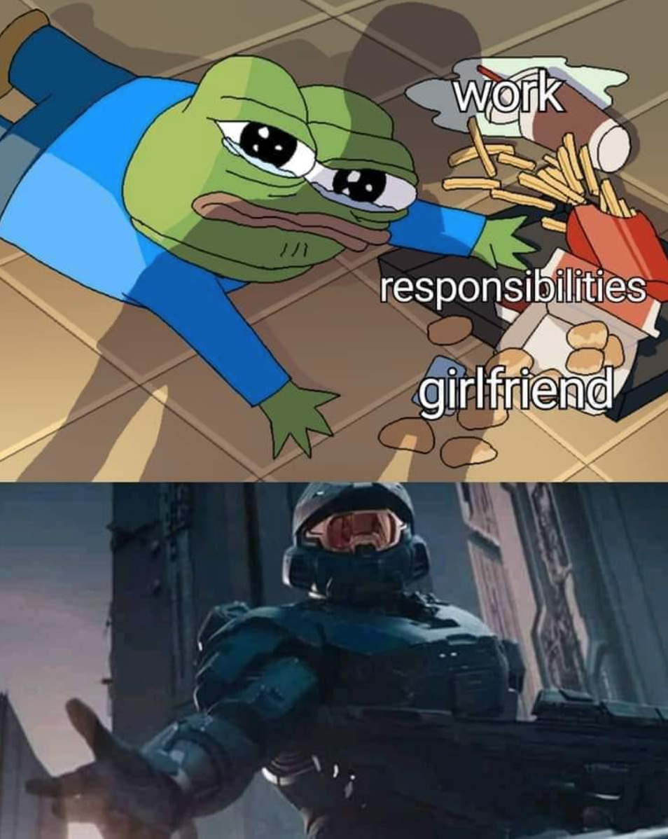 funny gaming memes  - sw 653 meme - work responsibilities girlfriend