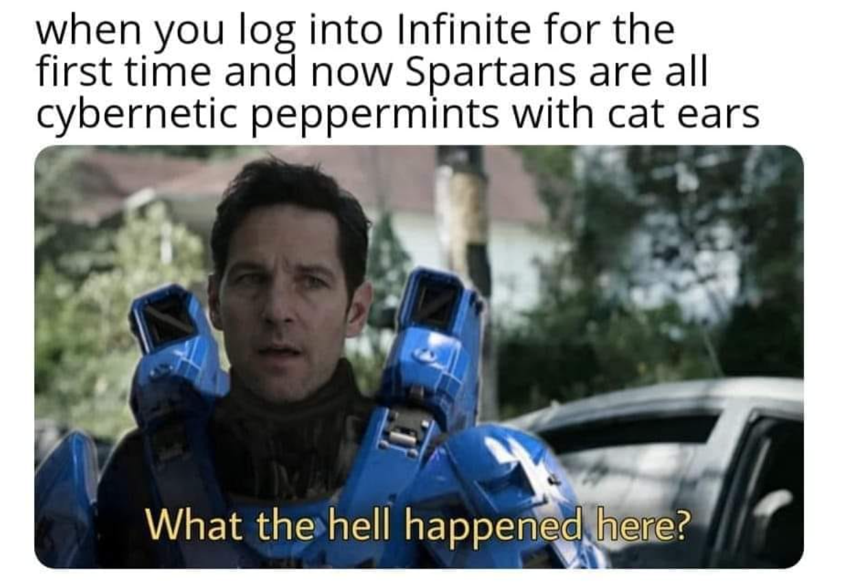 funny gaming memes  - hell just happened here meme - when you log into Infinite for the first time and now Spartans are all cybernetic peppermints with cat ears What the hell happened here?