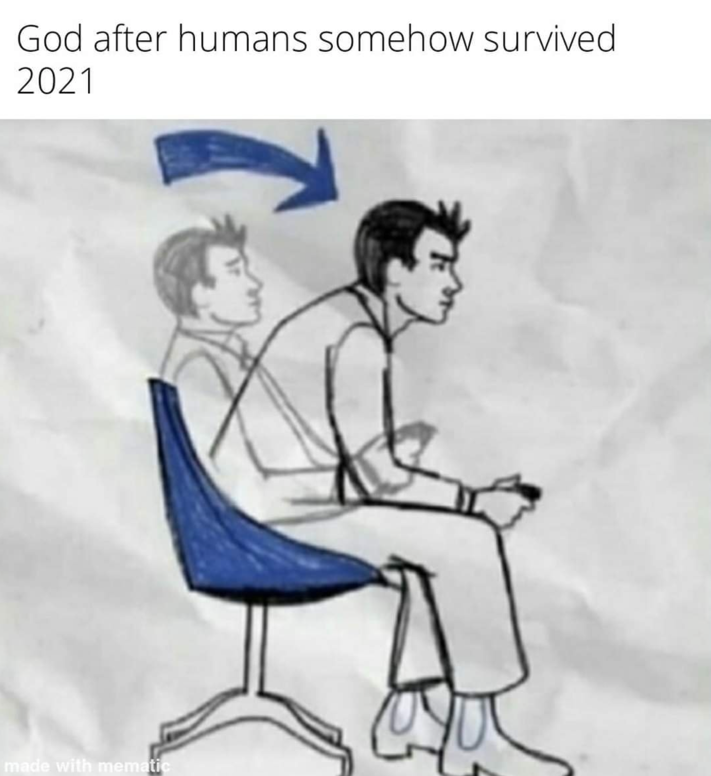 funny gaming memes  - your opponent is better than expected - God after humans somehow survived 2021 To a Tweeti