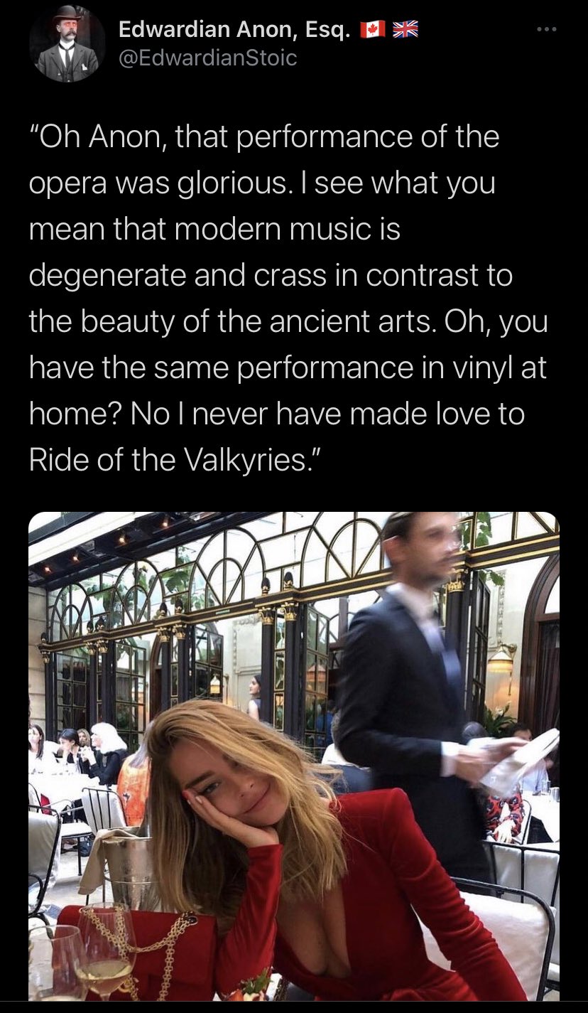 wtf tweets - Clothing - Edwardian Anon, Esq. Ok Stoic "Oh Anon, that performance of the opera was glorious. I see what you mean that modern music is degenerate and crass in contrast to the beauty of the ancient arts. Oh, you have the same performance in v