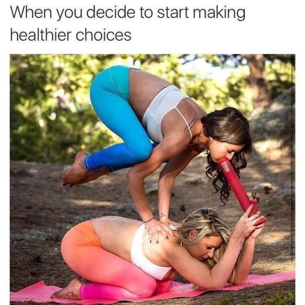 dirty memes - spandex memes - When you decide to start making healthier choices