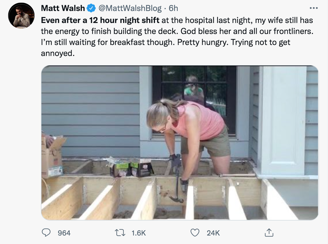 Husband Roasts For Snow Shoveling Tweet - presentation - Matt Walsh . 6h Even after a 12 hour night shift at the hospital last night, my wife still has the energy to finish building the deck. God bless her and all our frontliners. I'm still waiting for br