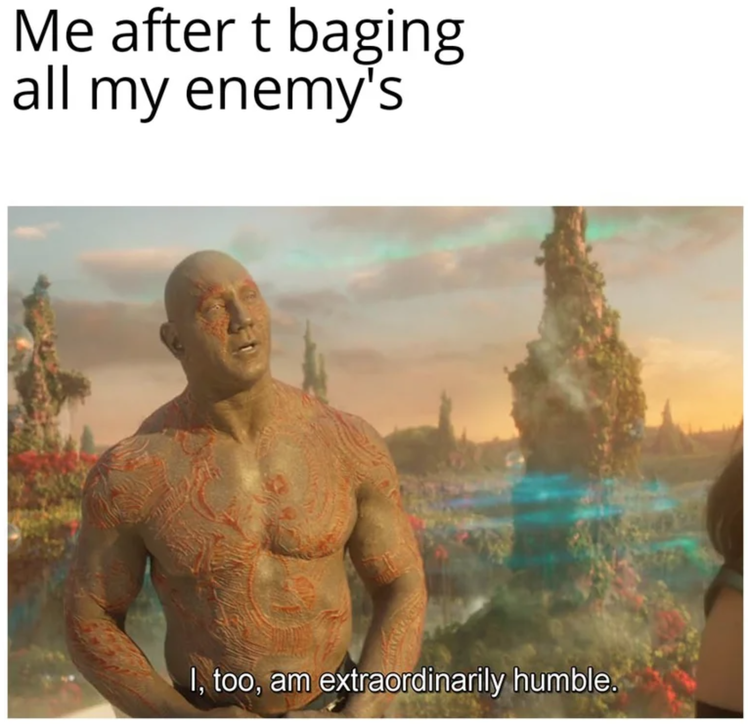 funny gaming memes  - sigma male meme - Me after t baging all my enemy's I, too, am extraordinarily humble.