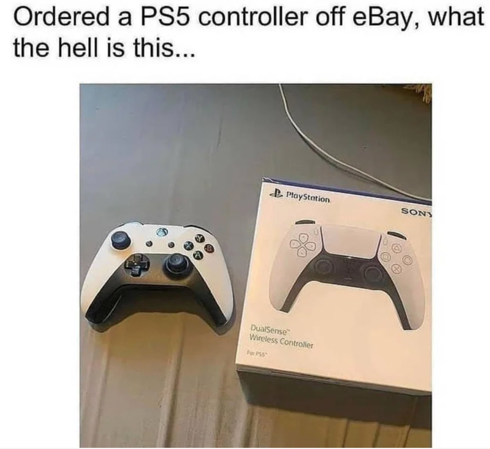 funny gaming memes  - ps5 controller like xbox - Ordered a PS5 controller off eBay, what the hell is this... PlayStation Sons Qu 5 g Wiess Controller