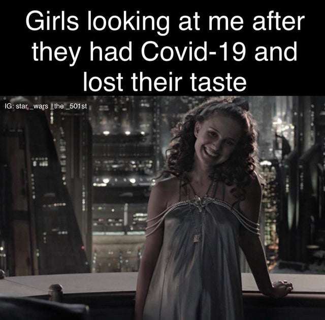 padme amidala pregnant - Girls looking at me after they had Covid19 and lost their taste Ig star _wars _the_501st