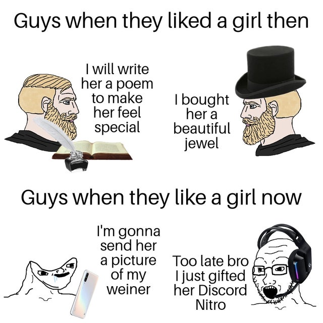headgear - Guys when they d a girl then I will write her a poem to make her feel special I bought her a beautiful jewel Guys when they a girl now I'm gonna send her a picture Too late bro I just gifted weiner her Discord Nitro of my