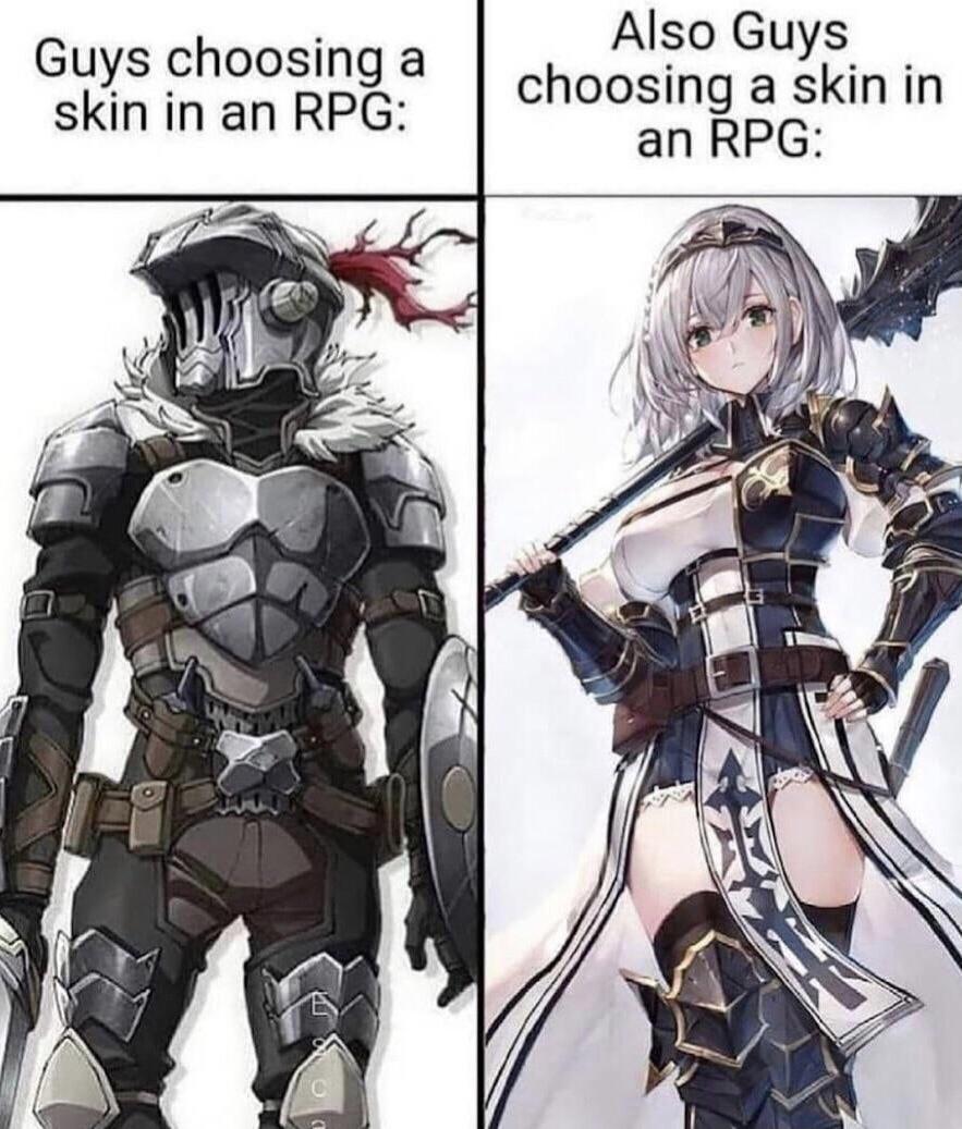 funny gaming memes - goblin slayer cosplay - Guys choosing skin in an Rpg Also Guys choosing a skin in an Rpg