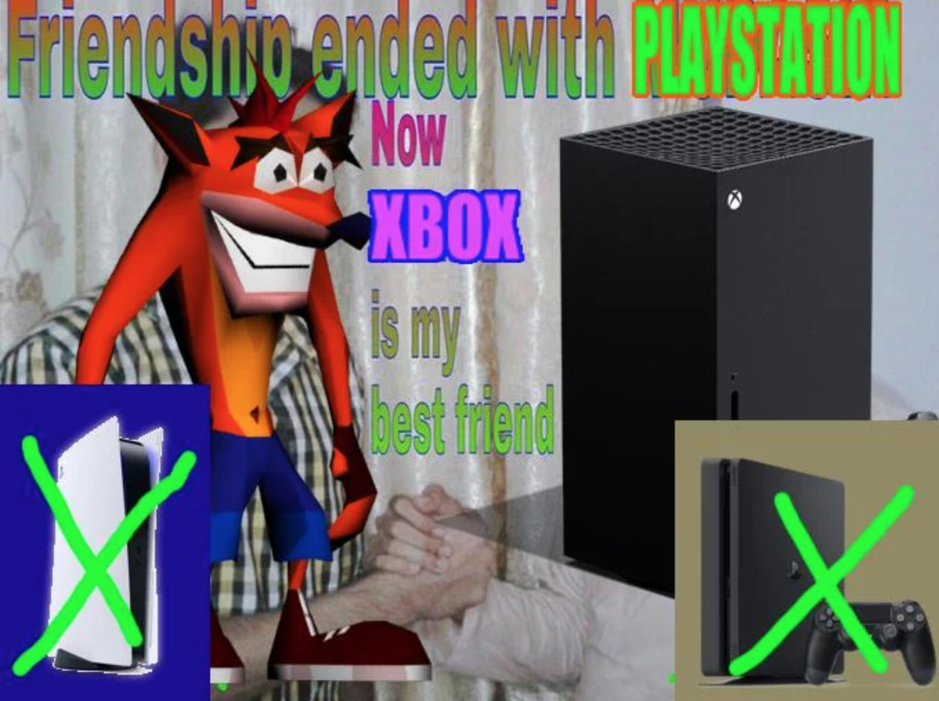 funny gaming memes - games - Friendshyo ended with Playstation Now Xbox is my I O.