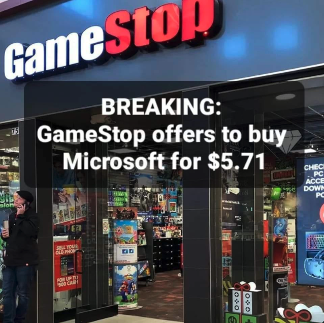 funny gaming memes - game stop store - Gamestop Breaking GameStop offers to buy Microsoft for $5.71 Checi Pc Acce Dow Pc Sou! Olomon Do Por Up Cabi o .