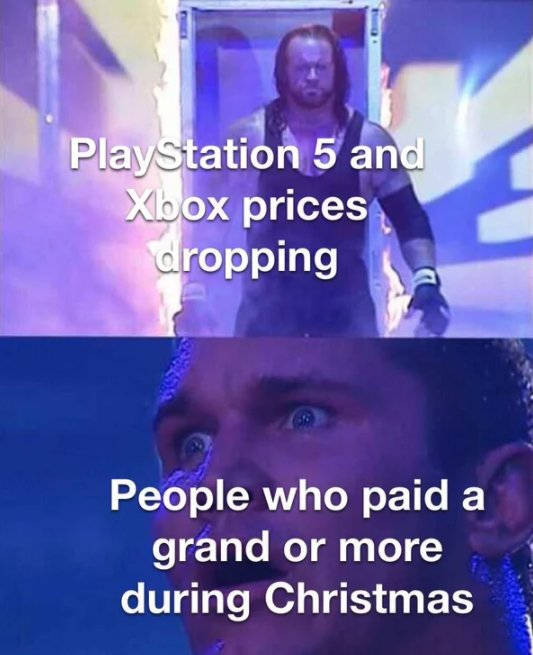 funny gaming memes - dark memes - PlayStation 5 and Xbox prices dropping People who paid a grand or more during Christmas