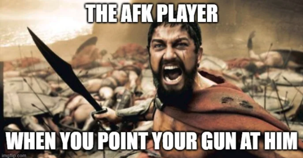 funny gaming memes - monday chest day - The Afk Player When You Point Your Gun At Him imgflip.com