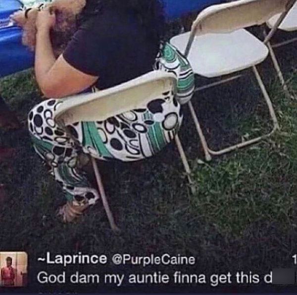 horny jail memes - thicc auntie - Laprince God dam my auntie finna get this d