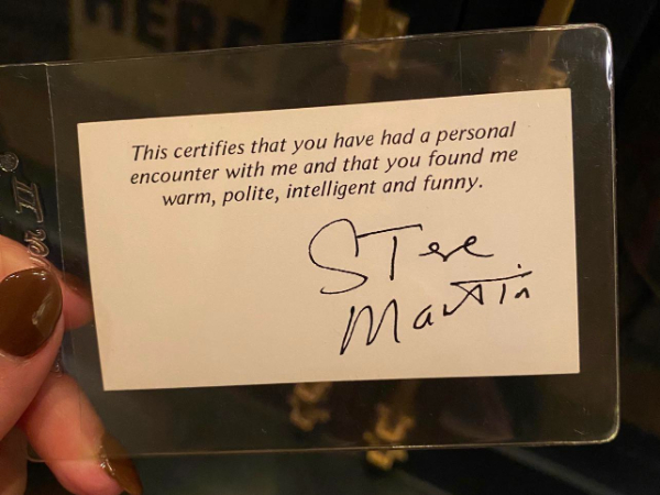 “If you ever meet Steve Martin by chance, he gives you a card as proof you met him.”