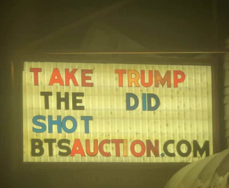 poorly designed signssignage - Take Trump The Did Shot Btsauction.Com