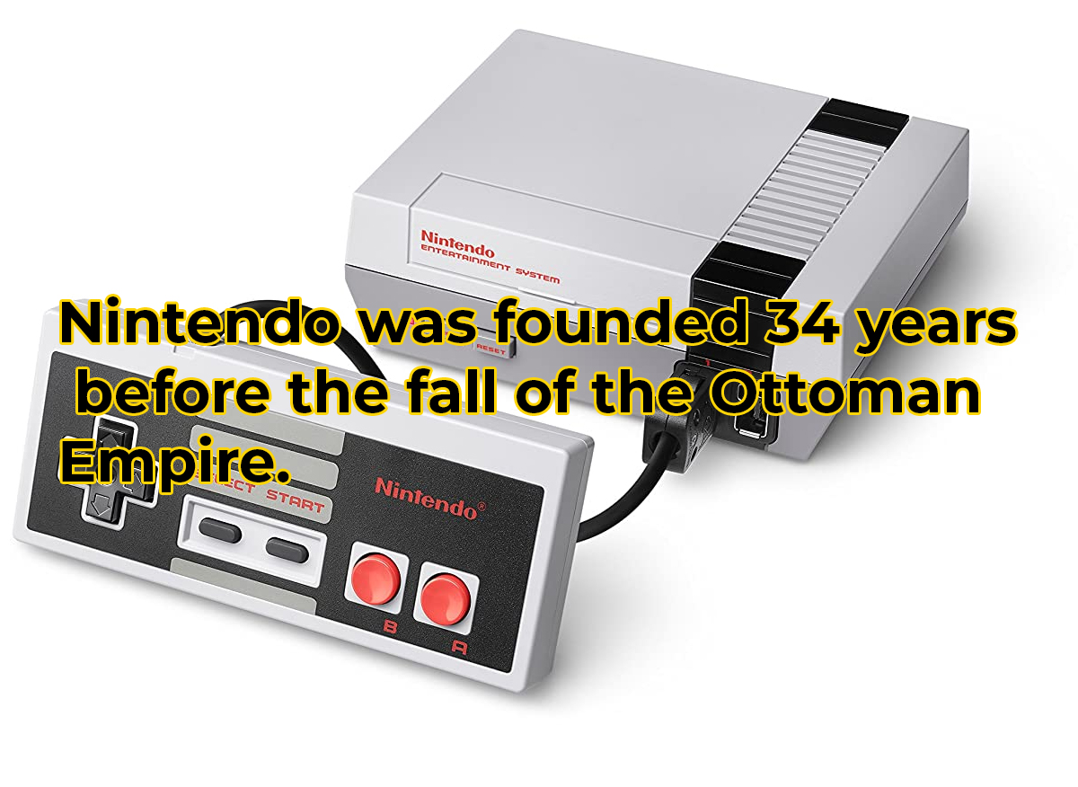 amazing facts - nintendo - Nintendo Rum Nintendo was founded 34 years before the fall of the Ottoman Empire. Ust Strrt Nintendo Ol O B R