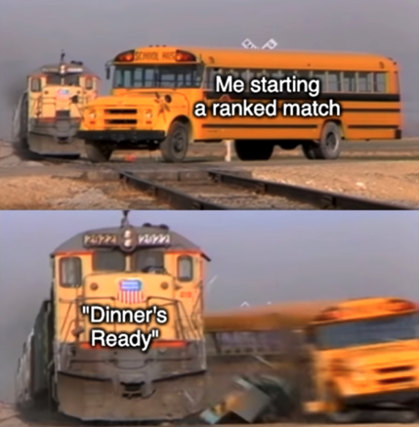 funny gaming memes - train hitting bus meme template - 1. Me starting a ranked match "Dinner's Ready"