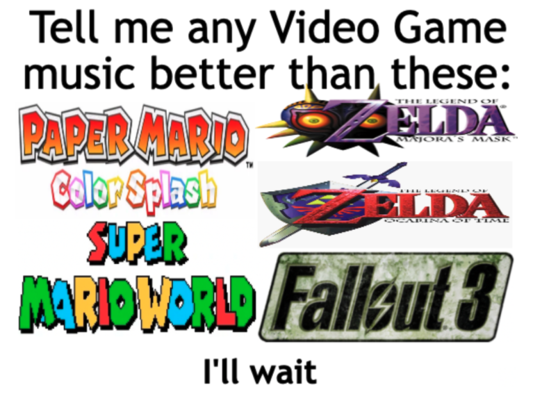 funny gaming memes - super mario world - The Legend Of Mask Tell me any Video Game music better than these Paper Mario Valda Color Splash Super Mario Worl Fallout 3 Elda I'll wait