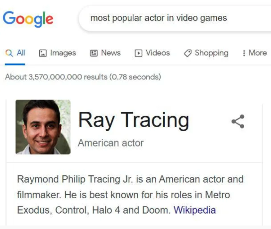 funny gaming memes - web page - Google most popular actor in video games Q All Images O News Videos Shopping More About 3,570,000,000 results 0.78 seconds Ray Tracing