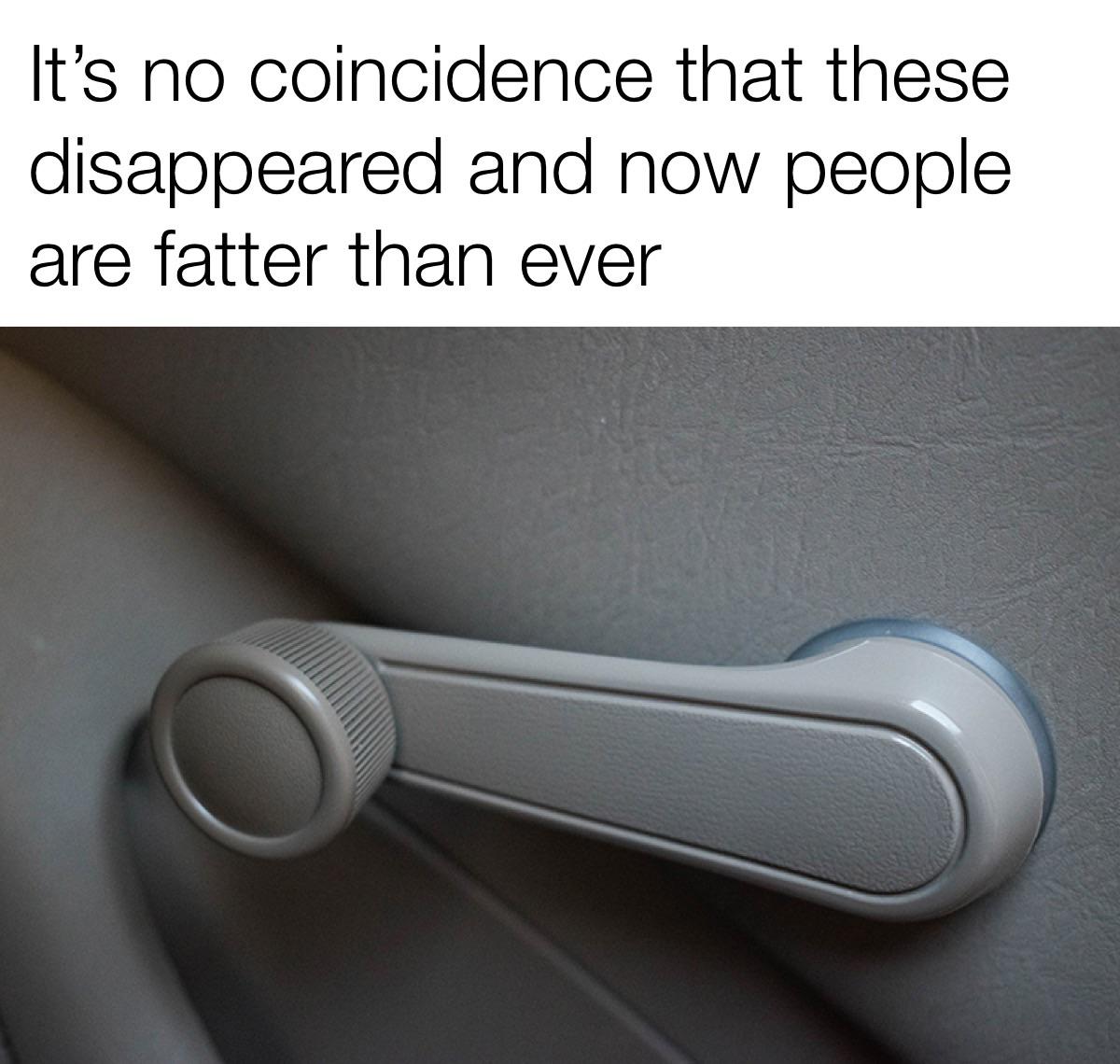 funny and dank memes  - hardware accessory - It's no coincidence that these disappeared and now people are fatter than ever