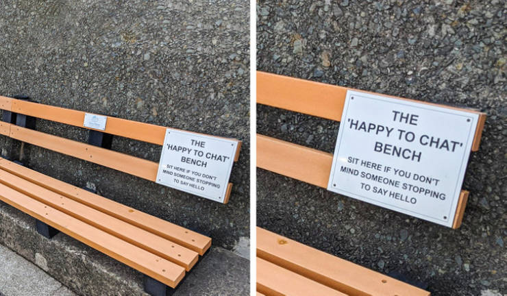 clever ideas and cool inventions - wood - The "Happy To Chat Bench Sit Were You Dont No Someone Stopno To Savello The 'Happy To Chat Bench Sit Here If You Don'T Mind Someone Stopping To Say Hello