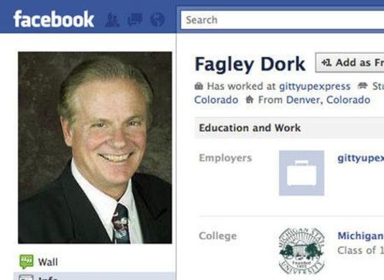 awkward names - facebook Search Fagley Dork 1 Add as fr de Has worked at gittyupexpress St Colorado # From Denver, Colorado Education and Work Employers gittyupe> College Michigan Class of 1 19 Wall