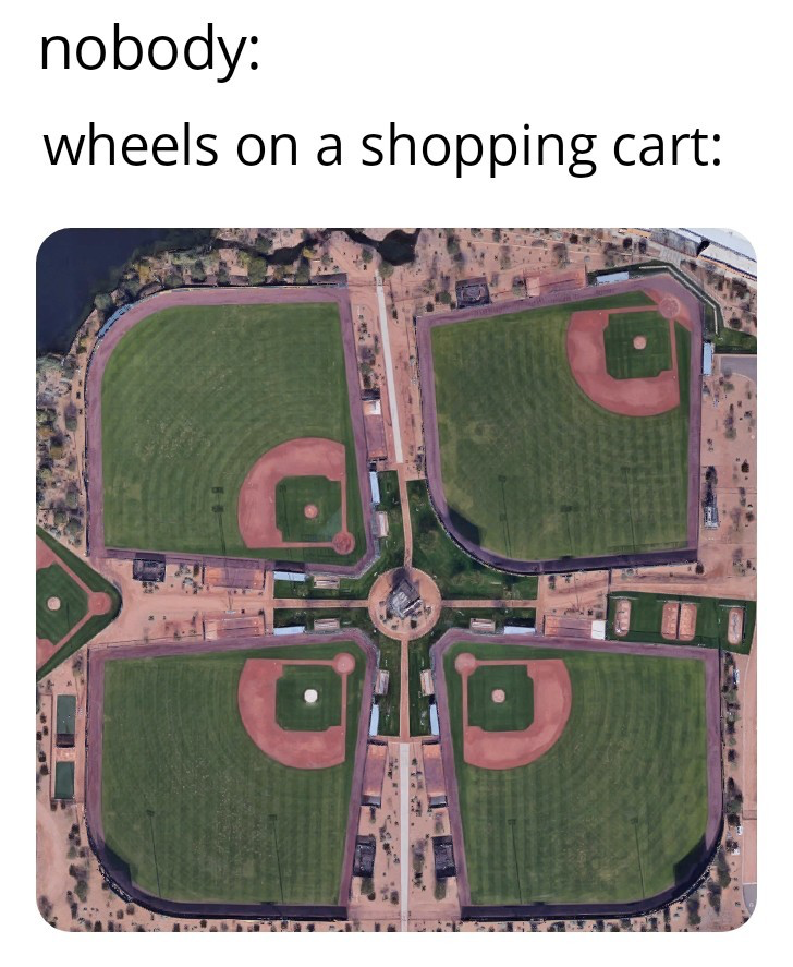 dank memes - mildly infuriating baseball fields - nobody wheels on a shopping cart Ollo