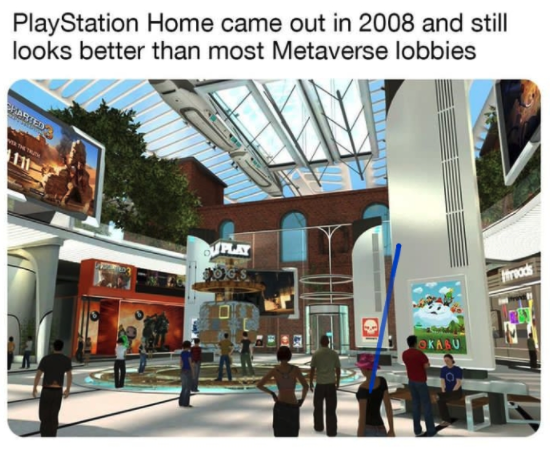 gaming memes - playstation home ps3 - PlayStation Home came out in 2008 and still looks better than most Metaverse lobbies Sabied Suplay Ogs Arad Kasu